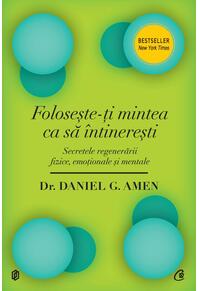Copertă produs Foloseşte-ţi mintea ca să întinereşti. Secretele regenerării fizice, emoţionale şi mentale
