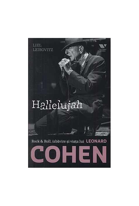 Copertă produs Cohen. Hallelujah. Rock & Roll, izbăvire și viața lui Leonard Cohen