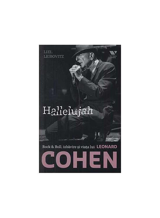 Copertă produs Cohen. Hallelujah. Rock & Roll, izbăvire și viața lui Leonard Cohen - gallery big 1