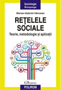 Copertă produs Reţelele sociale. Teorie, metodologie şi aplicaţii