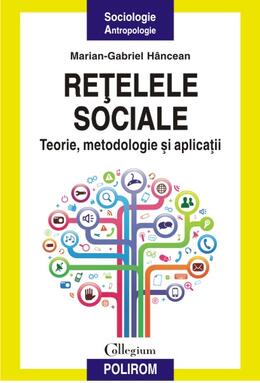 Copertă produs Reţelele sociale. Teorie, metodologie şi aplicaţii