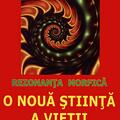 Copertă produs O nouă știința a vieții. Rezonanța morfică - gallery small 