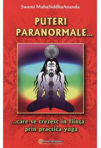 Copertă produs Puteri paranormale ... care se trezesc în fiinţă prin practica yoga