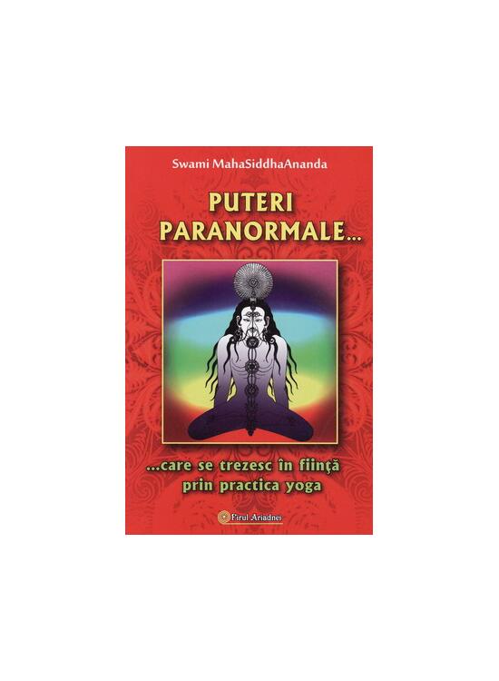 Copertă produs Puteri paranormale ... care se trezesc &icirc;n fiinţă prin practica yoga - gallery big 1