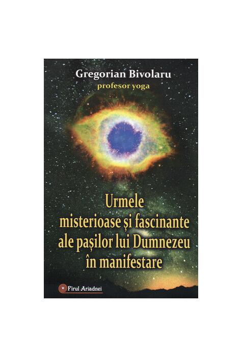 Copertă produs Urmele misterioase şi fascinante ale paşilor lui Dumnezeu &icirc;n manifestare