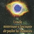 Copertă produs Urmele misterioase şi fascinante ale paşilor lui Dumnezeu &icirc;n manifestare - gallery small 