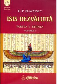Copertă produs Isis dezvăluită. Partea I - Știința (Vol.1)