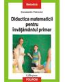 Copertă produs Didactica matematicii pentru &icirc;nvăţăm&acirc;ntul primar - thumb 1