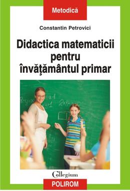 Copertă produs Didactica matematicii pentru &icirc;nvăţăm&acirc;ntul primar