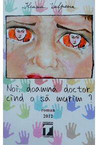 Copertă produs Noi, doamnă doctor, c&acirc;nd o să murim?
