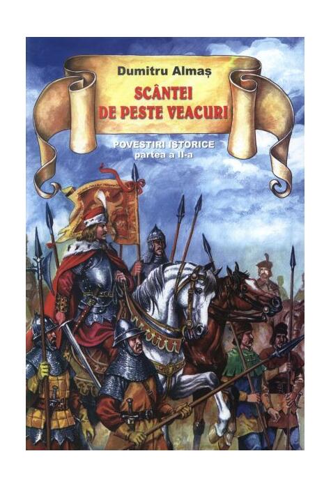 Copertă produs Sc&acirc;ntei de peste veacuri. Povestiri istorice (vol. II)