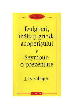 Copertă produs Dulgheri, înălţaţi grinda acoperişului şi Seymour: o prezentare