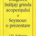Copertă produs Dulgheri, înălţaţi grinda acoperişului şi Seymour: o prezentare - gallery small 