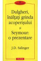 Copertă produs Dulgheri, înălţaţi grinda acoperişului şi Seymour: o prezentare