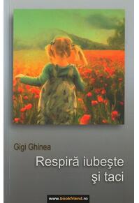 Copertă produs Respiră, iubeşte şi taci