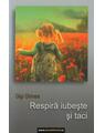 Copertă produs Respiră, iubeşte şi taci - thumb 1