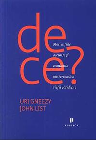 Copertă produs De ce? Motivațiile ascunse și economia misterioasă a vieții cotidiene