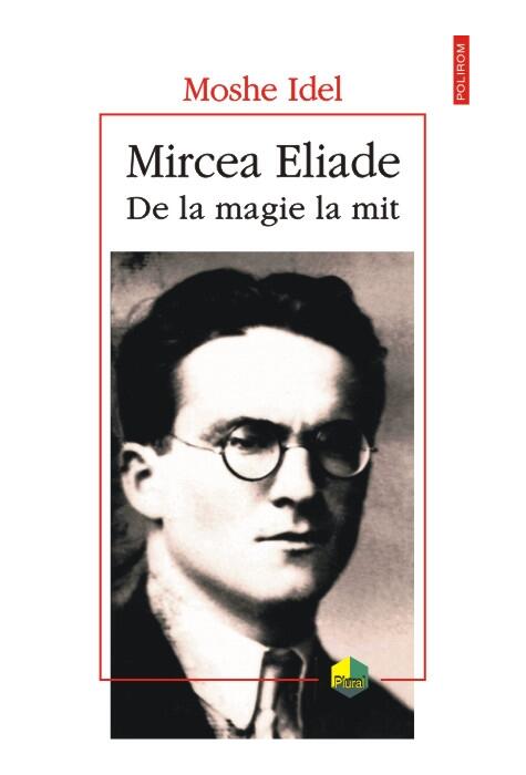 Copertă produs Mircea Eliade. De la magie la mit