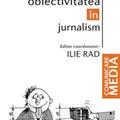 Copertă produs Obiectivitatea &icirc;n jurnalism - gallery small 