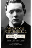 Winston Churchill. Tânărul Titan